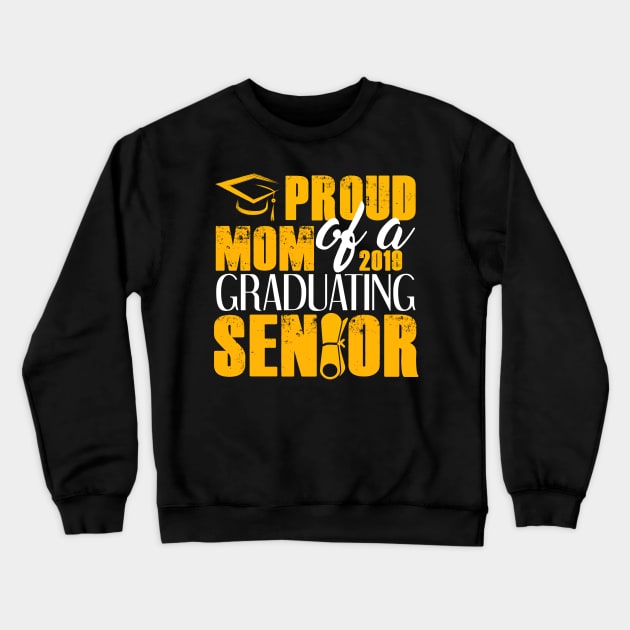 Proud Mom of 2019 Senior Graduation Crewneck Sweatshirt by zellaarts